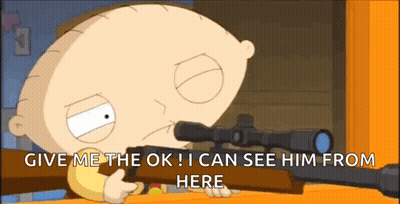 Stewie From Family Guy Is Holding A Rifle And Says " Give Me The Ok I Can See Him From Here " GIF