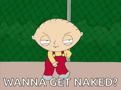 Stewie From Family Guy Saying Wanna Get Naked GIF