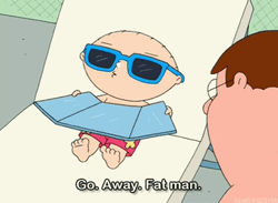 Stewie Wearing Shades Go Away Fat Man GIF