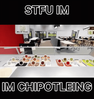 Stfu Im Chipotleing Text GIF