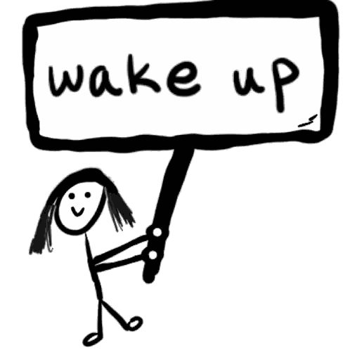 Stick Figure Holding A Sign That Says Wake Up Sticker