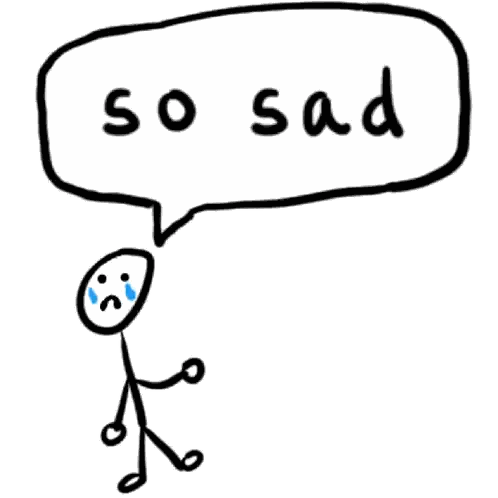Stick Figure Saying So Sad Sticker