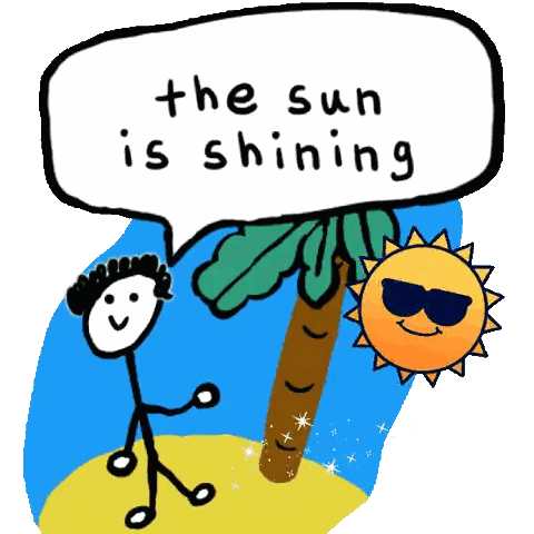 Stick Figure Saying Sun Is Shining Sticker