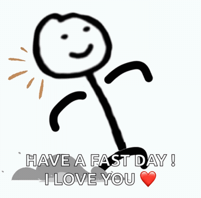 Stick Figure Smiley Saying Have A Fast Day I Love You GIF