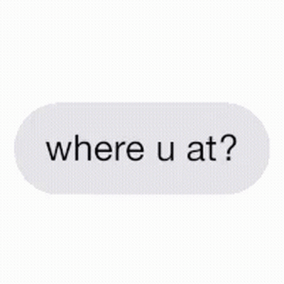 Sticker Saying Where U At GIF