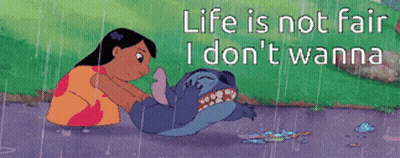 Stitch And Girl Saying Life Is Not Fair I Don't Wanna GIF