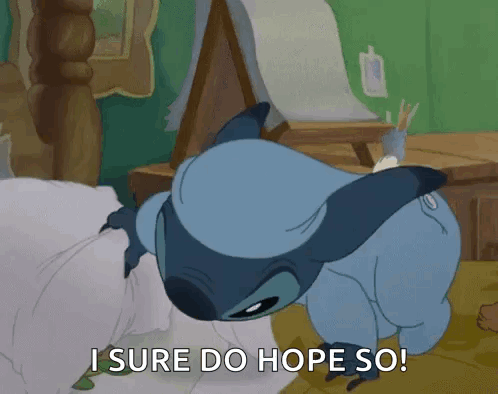 Stitch From Disney 'S Lilo And Stitch Is Laying On A Bed And Says " I Sure Do Hope So " GIF