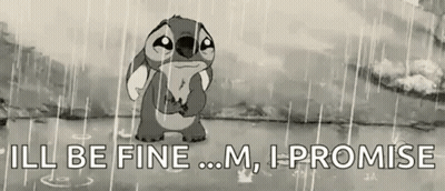 Stitch Is Crying In The Rain And Says `` I 'Ll Be Fine ... M , I Promise '' GIF