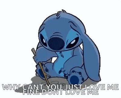 Stitch Sitting Holding Stick Saying Why Can T You Just Love Me GIF