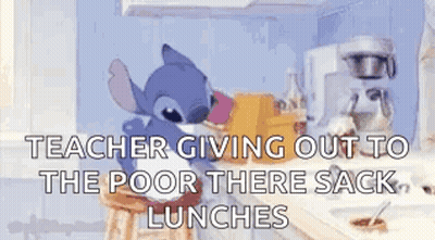 Stitch Sitting On Stool Saying Teacher Giving Out Sack Lunches GIF