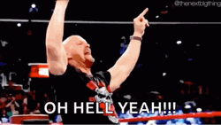 Stone Cold Steve Austin Oh Hell Yeah GIF