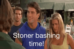 Stoner Bashing Time GIF