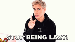 Stop Being Lazy GIF