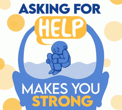 Stop Get Some Help It Makes You Strong GIF