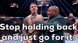 Stop Holding Back And Just Go For It GIF