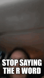 Stop Saying The R Word GIF
