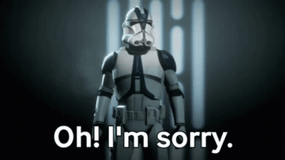Stormtrooper With Sign Saying Oh I'm Sorry GIF
