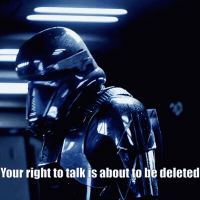 Stormtrooper Your Right To Talk Is About To Be Deleted GIF