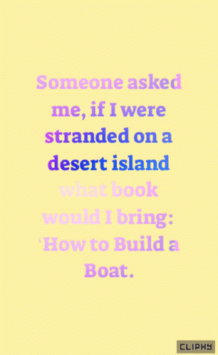 Stranded On Desert Island Book How To Build A Boat GIF