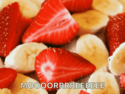 Strawberries Bananas Close Up Moooorrrreeeee GIF