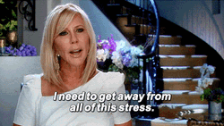 Stress Get Away Real Housewives GIF