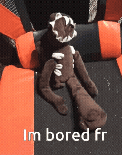 Stuffed Animal Saying I'm Bored Fr GIF