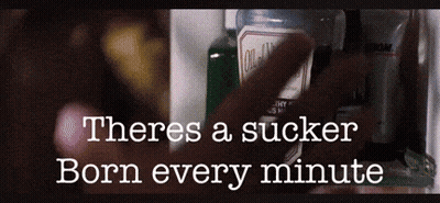 Sucker Born Every Minute On Black Background GIF