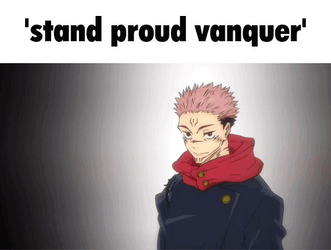 Sukuna Jujutsu Kaisen Stand Proud Vanquer GIF