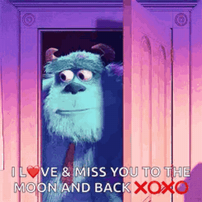 Sulley From Monsters Inc Is Peeking Out Of A Door And Saying `` I Love & Miss You To The Moon And Back Xoxo '' GIF
