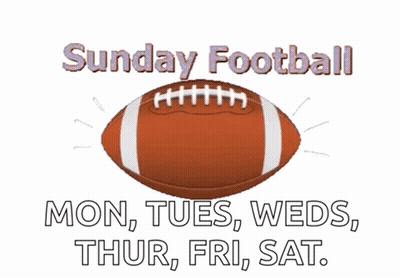 Sunday Football Mon Tues Weds Thur Fri Sat Graphic GIF