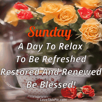 Sunday Relax Refresh Renew Be Blessed GIF