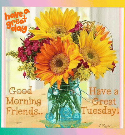 Sunflowers In Mason Jar Saying Have A Great Day Good Morning Friends GIF