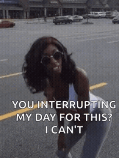 Sunglass Woman Squatting: You Interrupting Day For This? GIF