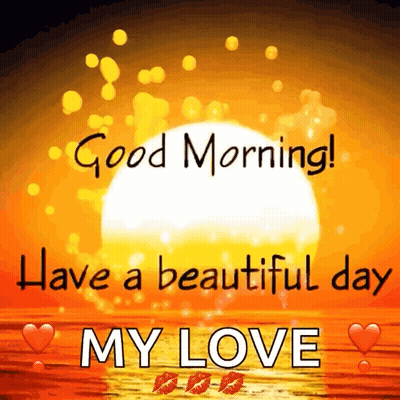 Sunset Saying Good Morning Have A Beautiful Day My Love GIF