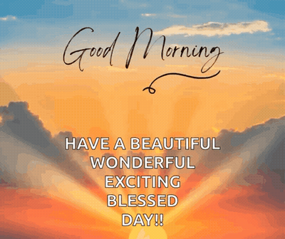 Sunset Saying Good Morning Have A Beautiful Wonderful Exciting Blessed Day GIF