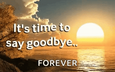Sunset Saying It's Time To Say Goodbye Forever GIF