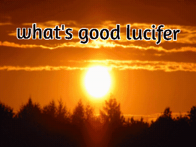 Sunset Saying What's Good Lucifer GIF