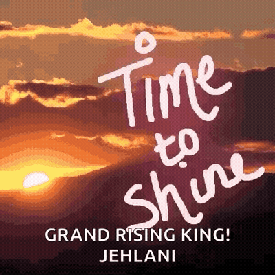 Sunset Time To Shine Grand Rising King Jehlani GIF