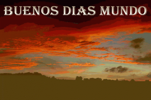 Sunset With Buenos Dias Mundo GIF