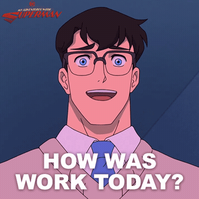 Superman How Was Work Today GIF