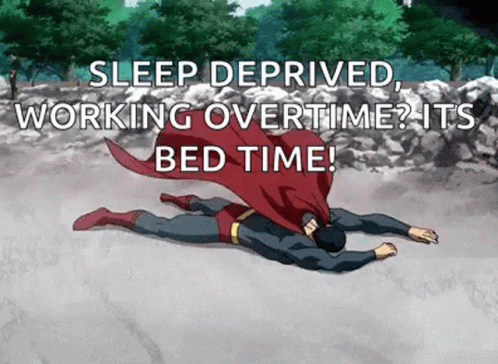 Superman Is Laying On The Ground With The Words Sleep Deprived Working Overtime ? Its Bed Time GIF