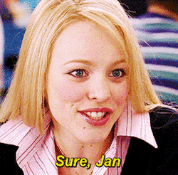 Sure Jan Regina George Smile GIF