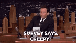 Survey Says Creepy GIF