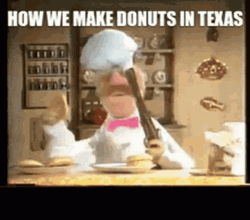 Swedish Chef Now We Make Donuts In Texas GIF