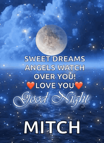 Sweet Dreams Angels Watch Over You I Love You Good Night Mitch Poster GIF