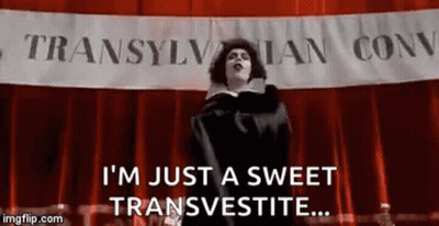 Sweet Transvestite On Stage Saying I'm Just A Sweet Transvestite GIF