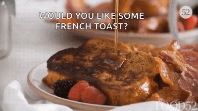 Syrup Pouring On French Toast Saying Would You Like French Toast GIF
