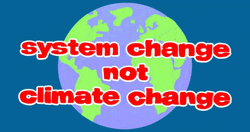 System Change Not Climate Change GIF