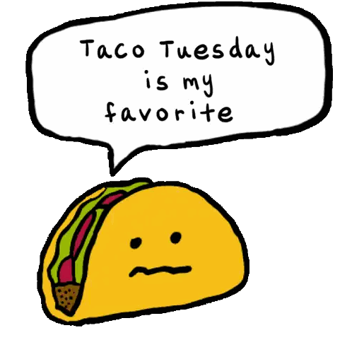 Taco Tuesday Is My Favorite Written In A Speech Bubble Above A Taco Sticker