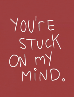 Take Me Now You're Stuck On My Mind GIF